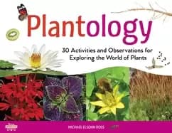 Image of plantology 30 activities and observations for exploring the world of plants