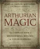 Image of arthurian magic a practical guide to the wisdom of camelot