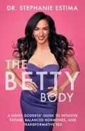 Image of betty body a geeky goddess guide to intuitive eating balanced hormones and