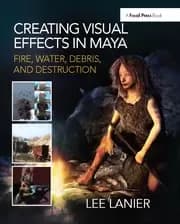 Image of Creating Visual Effects in Maya Fire Water Debris and Destruction