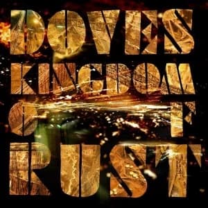 Image of Doves - Kingdom Of Rust CD
