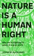 Image of nature is a human right why were fighting for green in a gray world