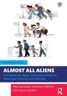 Image of Almost All Aliens : Immigration, Race, and Colonialism in American History and Identity
