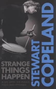 Image of Strange Things Happen by Stewart Copeland Hardback