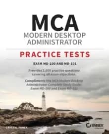 Image of MCA Modern Desktop Administrator Practice Tests : Exam MD-100 and MD-101