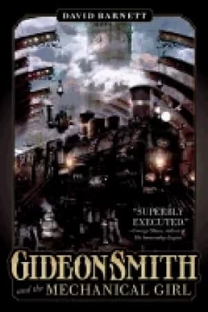 Image of gideon smith and the mechanical girl