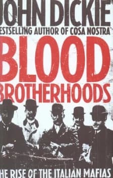 Image of Blood Brotherhoods by John Dickie Hardback