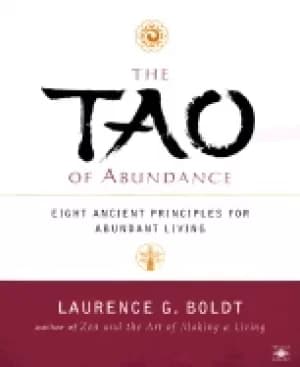 Image of tao of abundance eight ancient principles for abundant living