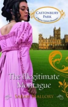 Image of The Illegitimate Montague by Sarah Mallory Book