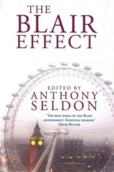 Image of The Blair Effect by Anthony Seldon Book