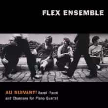 Image of Ravel/Faure: Au Suivant! And Chansons for Piano Quartet