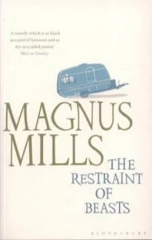 Image of The Restraint of Beasts by Magnus Mills Book