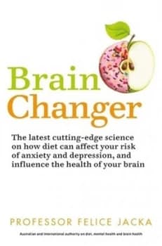 Image of Brain changer by Felice Jacka