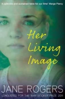 Image of Her Living Image by Jane Rogers Paperback