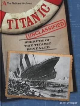 Image of Titanic Unclassified by Alex Stewart Hardback
