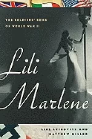 Image of lili marlene the soldiers song of world war ii