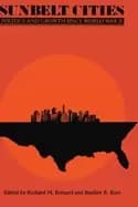 Image of sunbelt cities politics and growth since world war ii