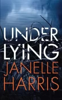 Image of Under Lying by Janelle Harris