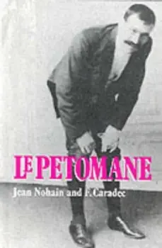 Image of Le Petomane 1857-1945 by Jean Nohain and Franois Caradec Book