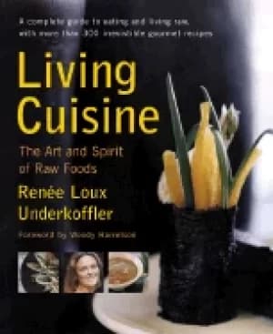 Image of living cuisine the art and spirit of raw foods