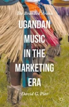 Image of Ugandan Music in the Marketing Era by David G. Pier Hardback