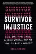 Image of survivor injustice state sanctioned abuse domestic violence and the fight