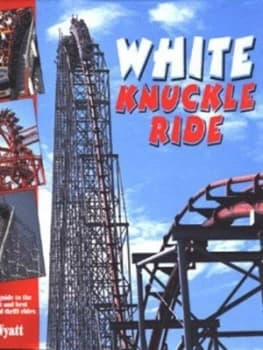Image of White Knuckle Ride by Mark Wyatt Hardback