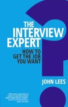 Image of The Interview Expert : How to get the job you want