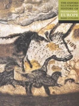 Image of The Oxford Illustrated History of Prehistoric Europe by Barry Cunliffe Paperback
