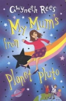 Image of My Mums from Planet Pluto by Gwyneth Rees Book