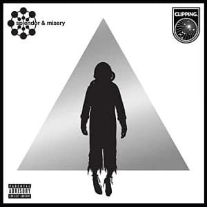 Image of Clipping. - Splendor & Misery Vinyl