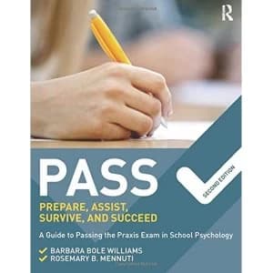 Image of Pass: Prepare, Assist, Survive, and Succeed: A Guide to Passing the Praxis Exam in School Psychology by Rosemary B. Mennuti,...
