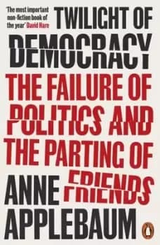 Image of Twilight of democracy - Anne Applebaum - Paperback - Used