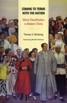 Image of Coming to Terms with the Nation : Ethnic Classification in Modern China