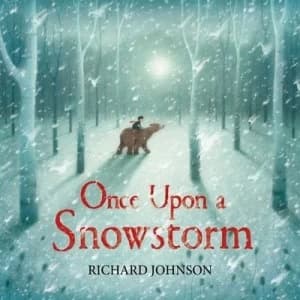 Image of Once upon a snowstorm by Richard Johnson