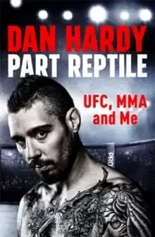 Image of Part Reptile : UFC, MMA and Me