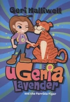 Image of Ugenia Lavender and the Terrible Tiger by Geri Halliwell Hardback