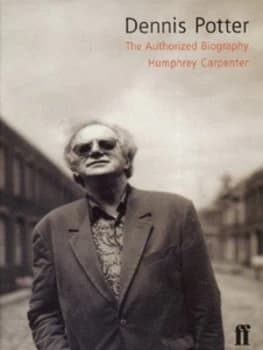 Image of Dennis Potter by Humphrey Carpenter Hardback