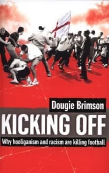 Image of Kicking off by Dougie Brimson Paperback