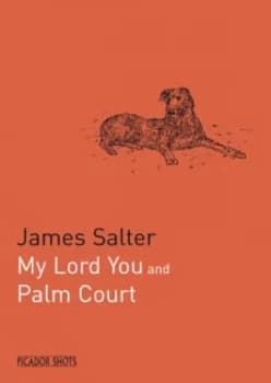 Image of My Lord You and Palm Court by James Salter Paperback