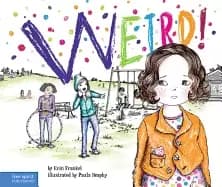 Image of weird a story about dealing with bullying in schools