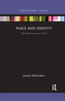 Image of Place and IdentityThe Performance of Home