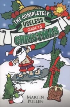 Image of The Completely Useless Guide to Christmas by Martin Pullen Paperback