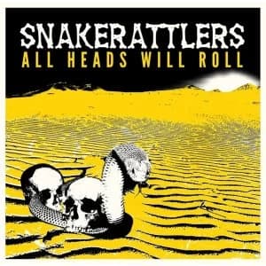 Image of Snakerattlers ‎- All Heads Will Roll Vinyl