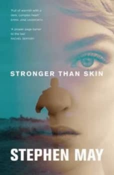 Image of Stronger Than Skin by Stephen May Book