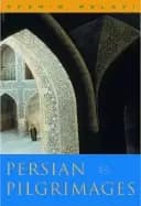 Image of persian pilgrimages journeys across iran