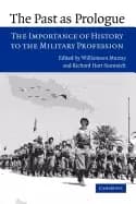 Image of past as prologue the importance of history to the military profession