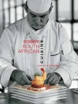 Image of Modern South African Cuisine by Garth Stroebel and Neil Corder Hardback