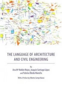 Image of The Language of Architecture and Civil Engineering by Ana Ma Roldn Riejos and Joaqun Santiago Lpez and Paloma Beda Mansilla Book