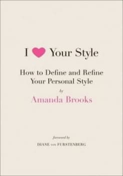 Image of I Love Your Style by Amanda Brooks Paperback